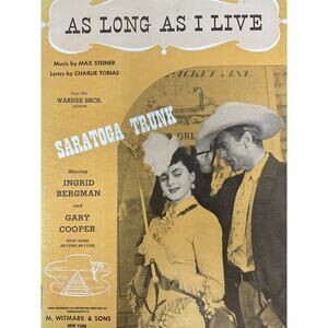 As Long As I Live Sheet Music‎ 1944 Saratoga Trunk Max Steiner Charlie Tobias